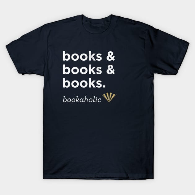 Bookaholic shirt T-Shirt by OutfittersAve